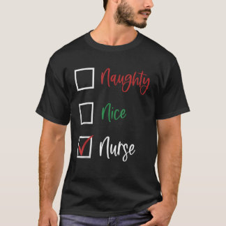 Naughty or Nice Nurse T-Shirt