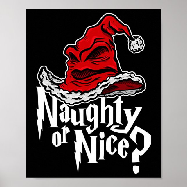 Naughty Or Nice Sorted Christmas Hat  Poster (Front)