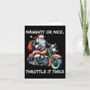 Naughty Or Nice Throttle It Twice Motorcycle Chris Card