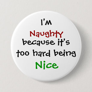 Naughty over Nice 3 Inch Round Button