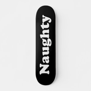 "Naughty" Skateboard blanc noir