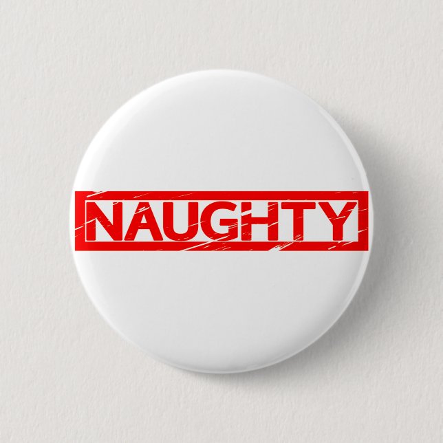 Naughty Stamp 2 Inch Round Button (Front)