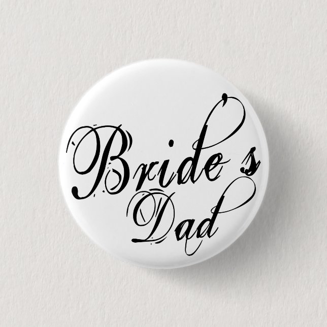 Naughy Grunge Script - Bride's Dad Black 1 Inch Round Button (Front)