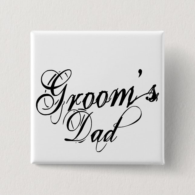 Naughy Grunge Script - Groom's Dad Black 2 Inch Square Button (Front)