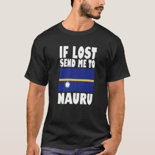 Nauru Flag Design If lost send me to Nauru Premiu T-Shirt