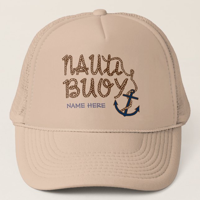 Nauti Buoy Nautical Boat with anchor Personalized Trucker Hat (Front)