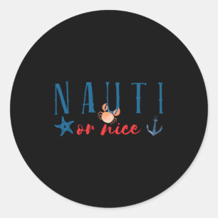 Nauti Or Nice Funny Nautical Christmas Classic Round Sticker