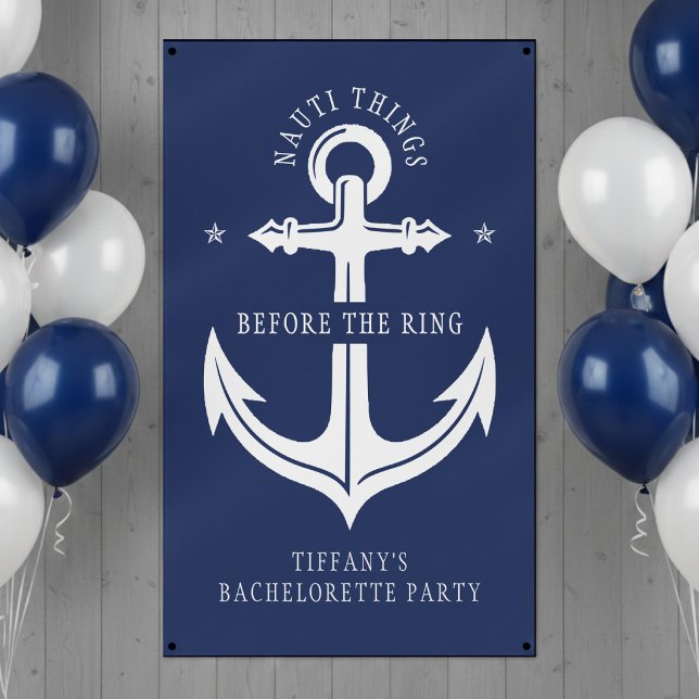 Nauti Things Before the Ring Anchor Bachelorette Banner (Creator Uploaded)