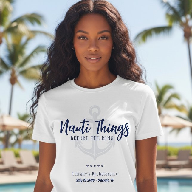 Nauti Things Before the Ring Anchor Bachelorette T-Shirt (Nauti Things Before the Ring Anchor Bachelorette T-Shirt
)