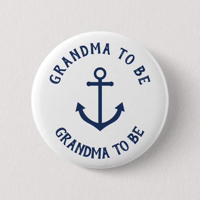 Nautical anchor baby shower button - grandma to be (Front)