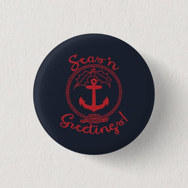 Nautical Christmas | Seas 'n Greetings 1 Inch Round Button (Front)