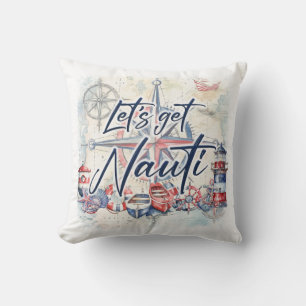 Nautical Coastal Beach Boat Theme Let's Get Nauti Throw Pillow