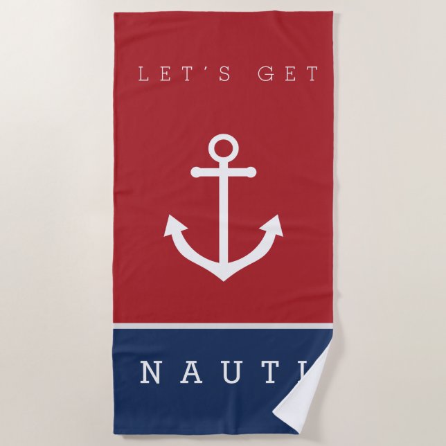Nautical let’s get nauti beach towel with anchor (Front)
