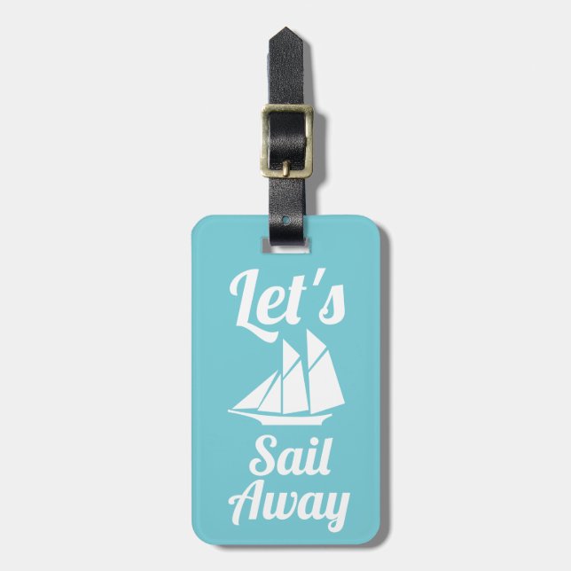 Nautical Let's Sail Away White Sailboat Luggage Tag (Front Vertical)