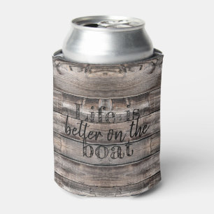 nautical LIFE IS BETTER ON THE BOAT lettering Can Cooler