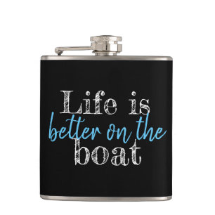 nautical LIFE IS BETTER ON THE BOAT lettering Hip Flask