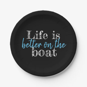 nautical LIFE IS BETTER ON THE BOAT lettering Paper Plate