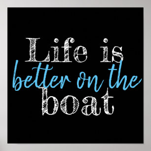 nautical LIFE IS BETTER ON THE BOAT   Poster