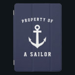 Nautical property of a sailor Apple 10.5" iPad Pro iPad Pro Cover<br><div class="desc">Nautical property of a sailor Apple 10.5" iPad Pro. Custom maritime gift Birthday idea for boat captain,  sailor,  wife,  girlfriend,  etc. Navy blue and white colours. Boat anchor logo with big letters. Personalized computer accessoires for him and her.</div>