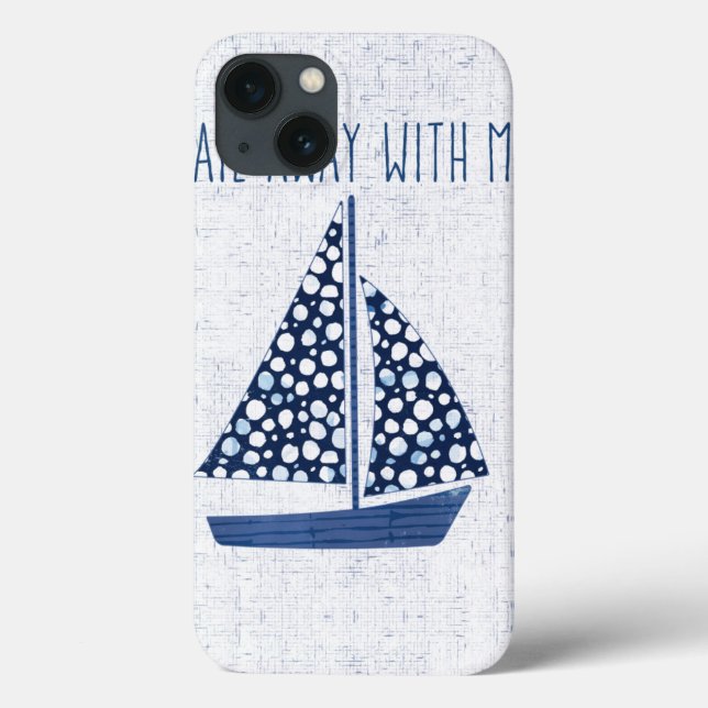 Nautical Quote | Sail Away With Me Case-Mate iPhone Case (Back)