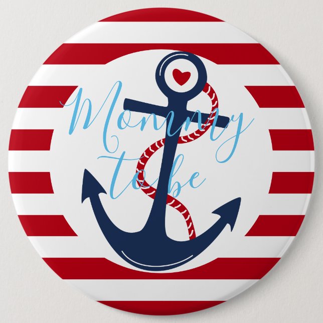 Nautical Red White Anchor Baby Shower Mommy-to-be 6 Inch Round Button (Front)