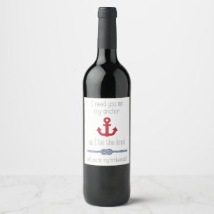 Nautical Will You Be My Bridesmaid Anchor Wine Label