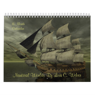 Nautical Worlds By Lisa C. Weber- 18 Month, Ships Calendar