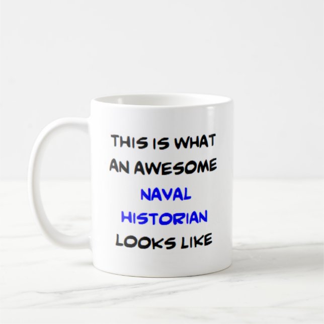 naval historian, awesome coffee mug (Left)