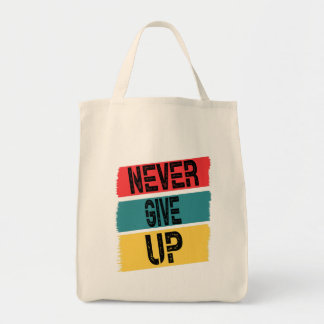 naver give up, do hard work. tote bag