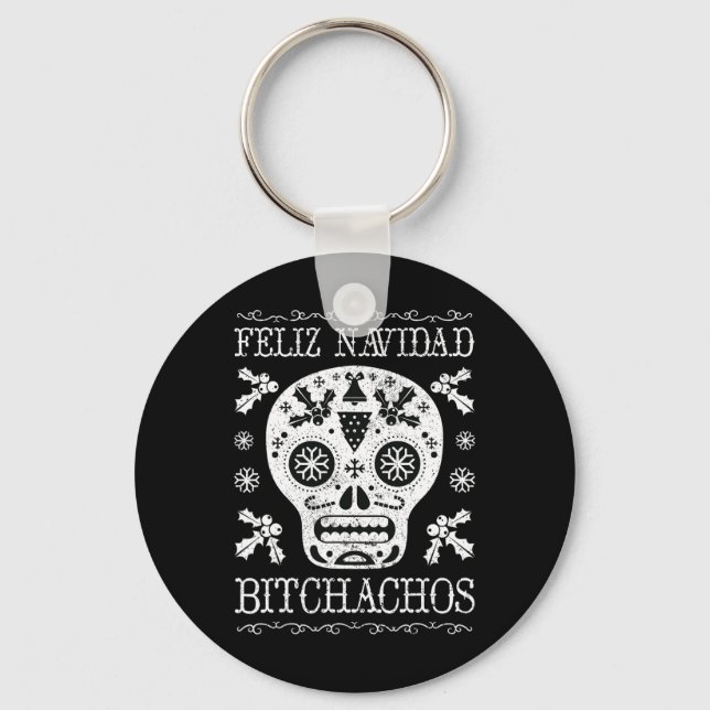 Navidad Bitchachos Funny Christmas Skull Meme Gift Keychain (Front)