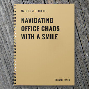 Navigating Office Chaos Funny Quote Notebook