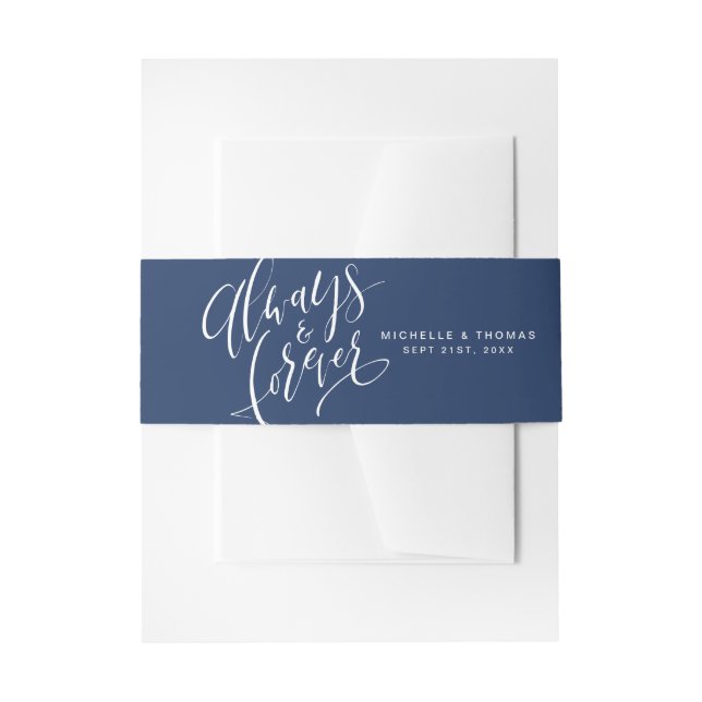 Navy Blue Always And Forever Script Wedding Invitation Belly Band (Front Example)