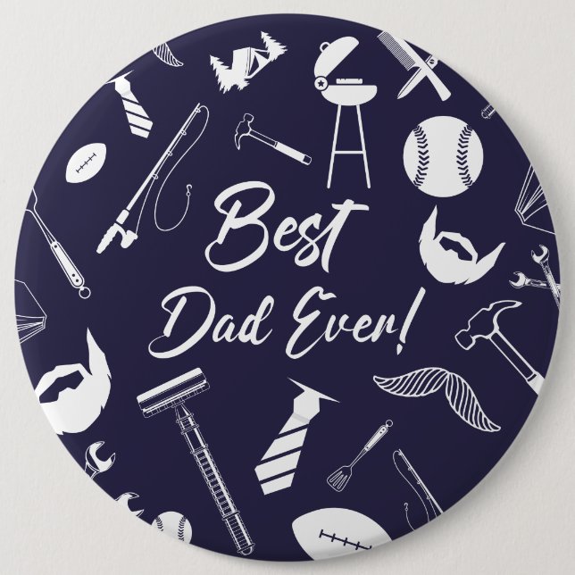 Navy Blue Best Dad Ever 6 Inch Round Button (Front)