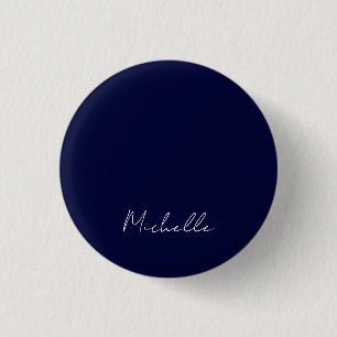 Navy Blue Colour Plain Modern Own Name Calligraphy 1 Inch Round Button