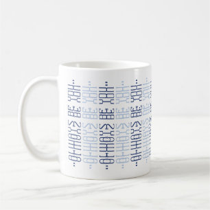 Navy & Blue Custom Always Be You Hidden Message Coffee Mug