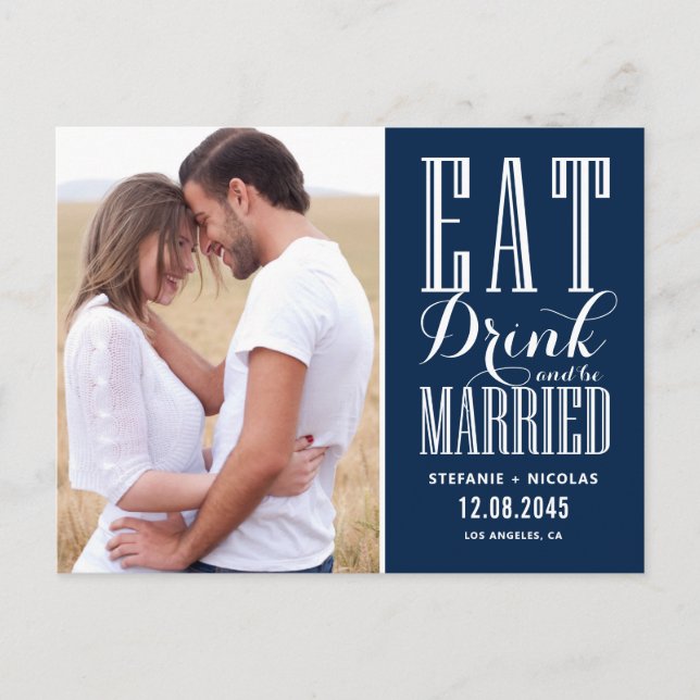 Navy Blue Eat, Drink and Be Married Save the Date Announcement Postcard (Front)
