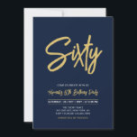 Navy Blue & Gold | Chic Sixty 60th Birthday Party Invitation<br><div class="desc">Celebrate your special day with this simple stylish 60th birthday party invitation. This design features a chic brush script "Sixty" with a clean layout in black & gold colour combo. You can customize the text to any age or event. More designs available at my shop BaraBomDesign.</div>