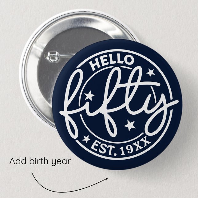 Navy Blue Hello Fifty 50th Birthday 2 Inch Round Button (Creator Uploaded)