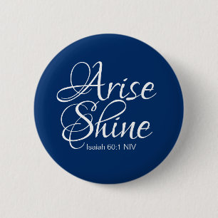 Navy Blue Inspirational Arise and Shine Christian  2 Inch Round Button