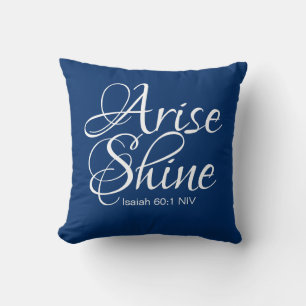 Navy Blue Inspirational Arise and Shine Christian Throw Pillow