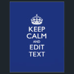 Navy Blue Keep Calm And Edit Text Personalized Flyer<br><div class="desc">Your personalized Keep Calm saying on a bold navy blue decor. A personalized Keep Calm style saying on a one of a kind gift. Humorous or whimsical try on your creative words on two editable lines of text. Remember to use CAPITAL letters for best results. Use the "Ask this Designer"...</div>