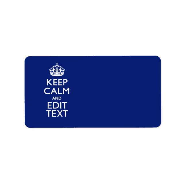 Navy Blue Keep Calm And Edit Text Personalized Label (Front)