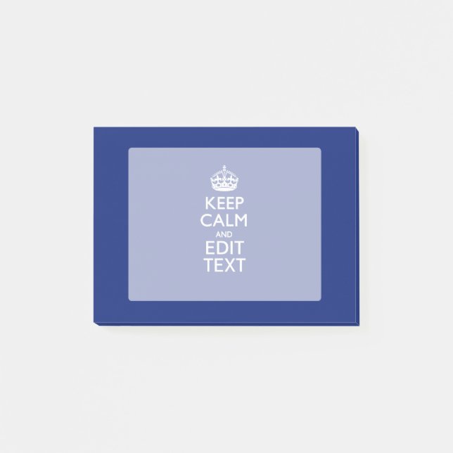 Navy Blue Keep Calm And Edit Text Personalized Post-it Notes (Front)