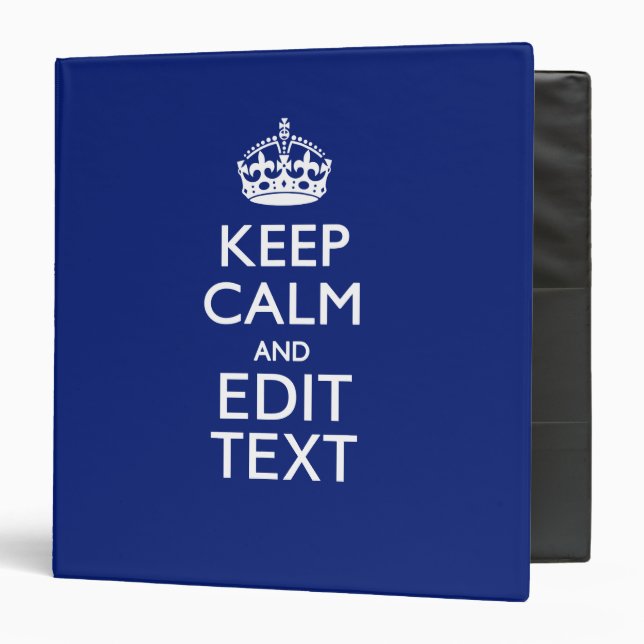 Navy Blue Keep Calm And Have Your Text Binder (Front/Inside)