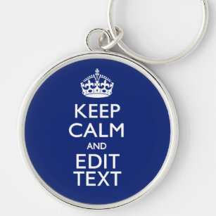 Navy Blue Keep Calm And Have Your Text Keychain