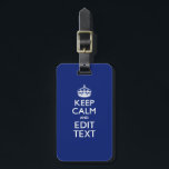 Navy Blue Keep Calm And Have Your Text Luggage Tag<br><div class="desc">Your personalized Keep Calm saying on a bold navy blue decor. A personalized Keep Calm style saying on a one of a kind gift. Humourous or whimsical try on your creative words on two editable lines of text. Remember to use CAPITAL letters for best results. Embroidery designs are available in...</div>