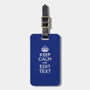 Navy Blue Keep Calm And Have Your Text Luggage Tag