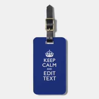 Navy Blue Keep Calm And Have Your Text Luggage Tag