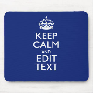 Navy Blue Keep Calm And Have Your Text Mouse Pad
