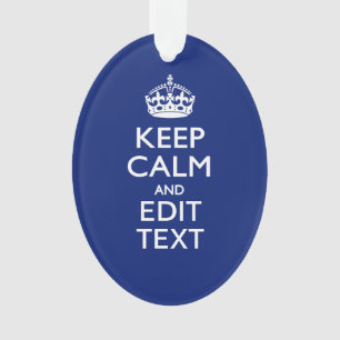 Navy Blue Keep Calm And Have Your Text Ornament